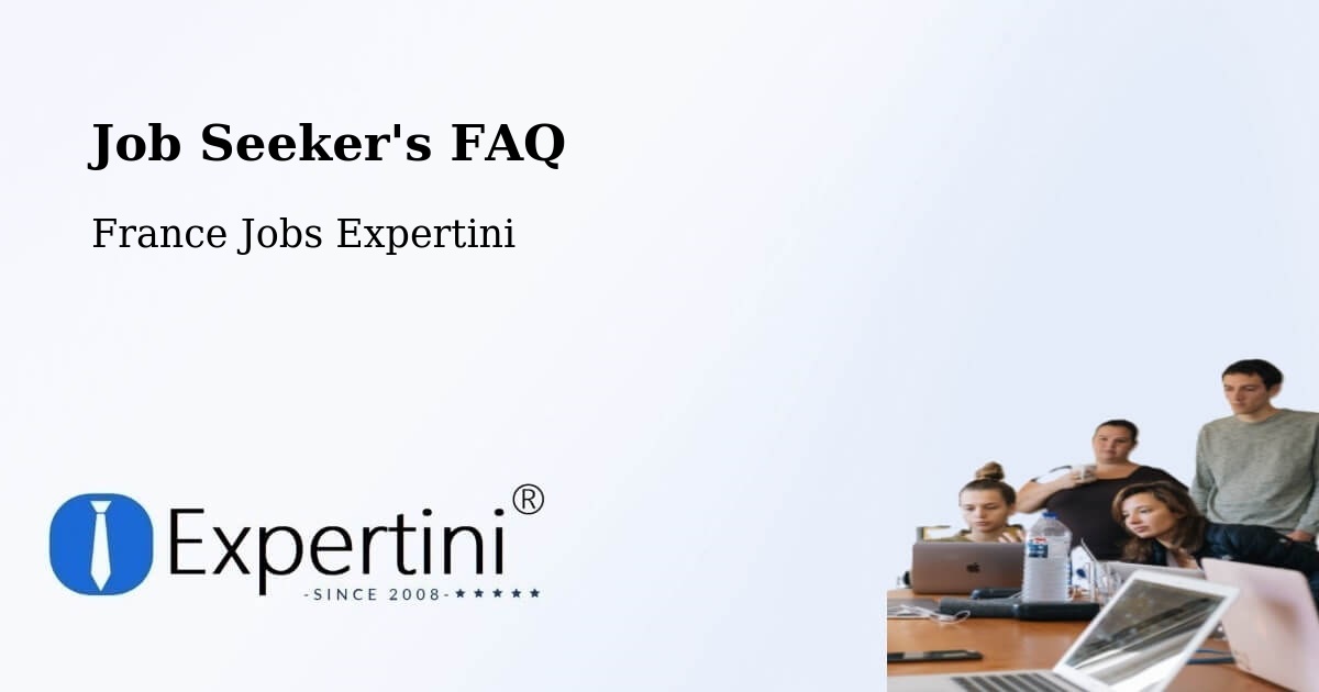 Job Seeker FAQ – Douai - France Jobs Expertini